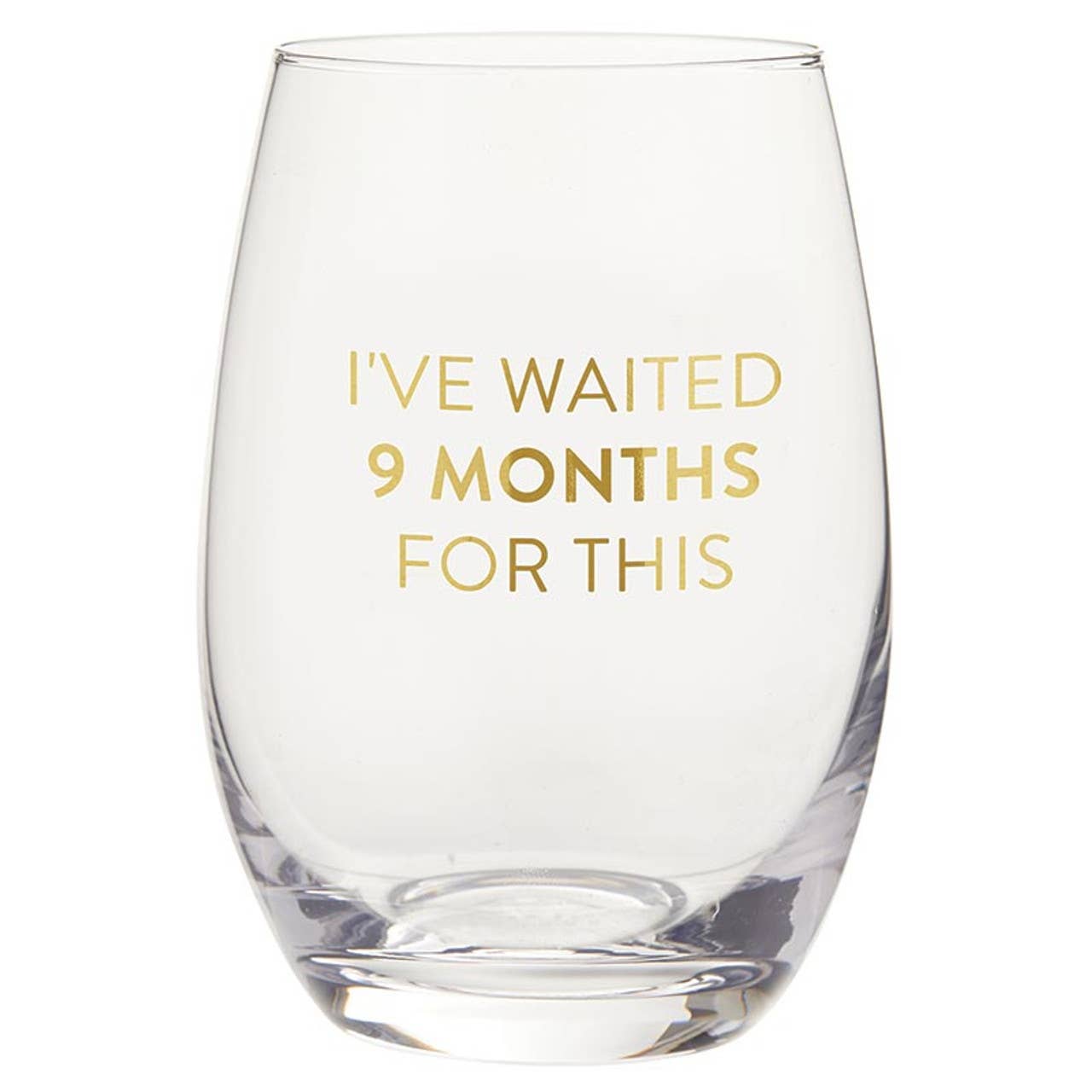 I've Waited 9 Months For This Wine Glass