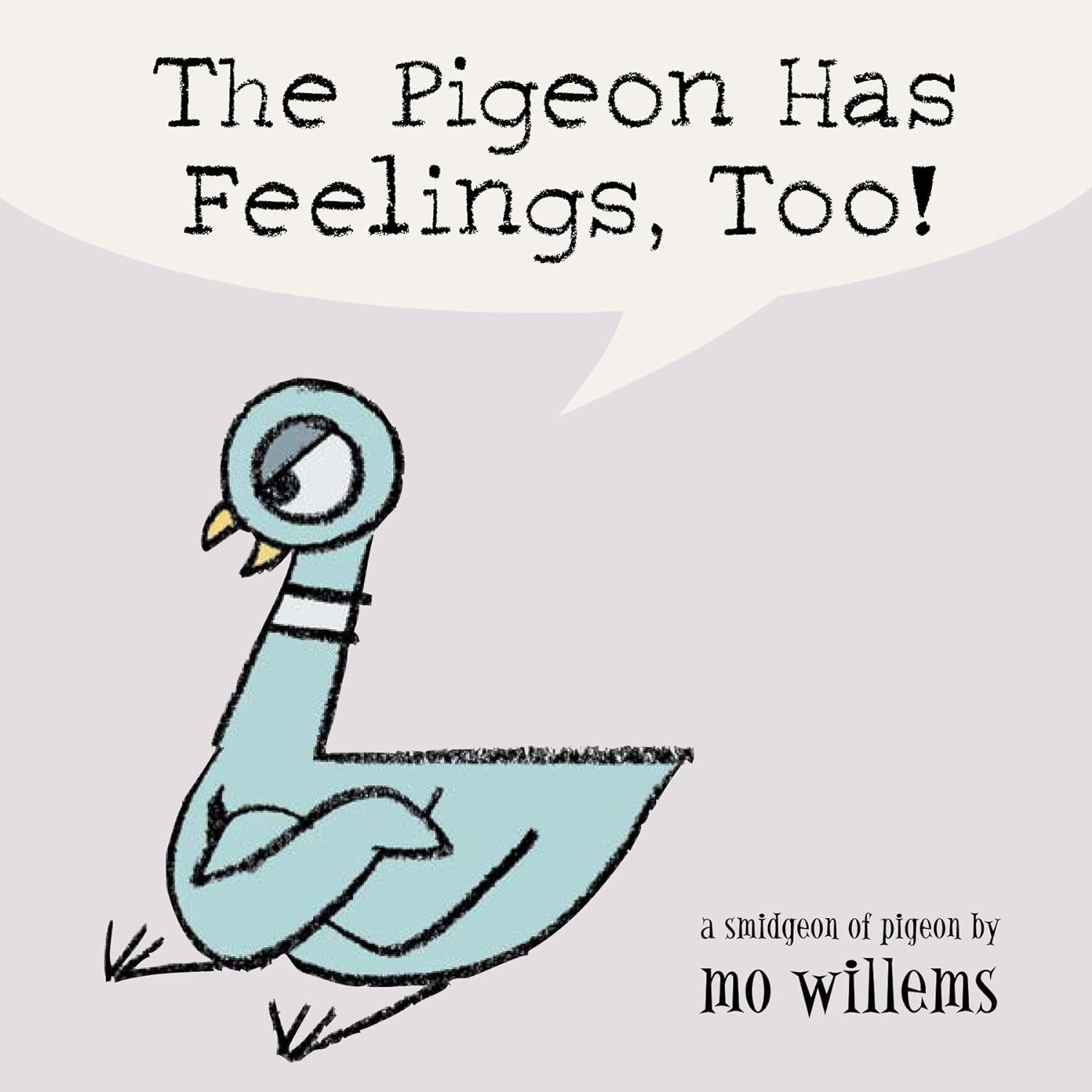 The Pigeon Has Feelings, Too!