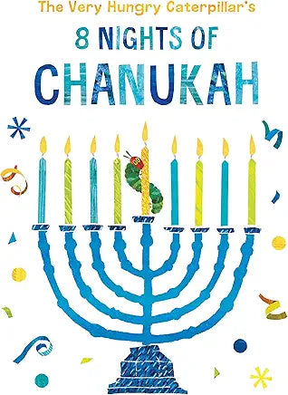 The Very Hungry Caterpillar's 8 Nights of Chanukah