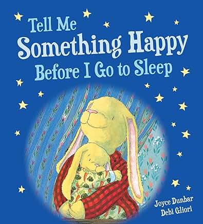 Tell Me Something Happy Before I Go to Sleep Board Book