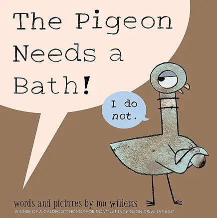 The Pigeon Needs a Bath!